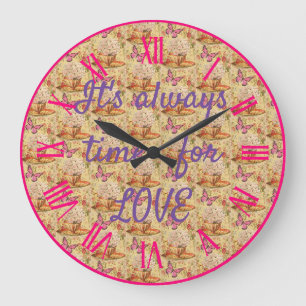 Es ist immer Zeit für Liebe Große Wanduhr