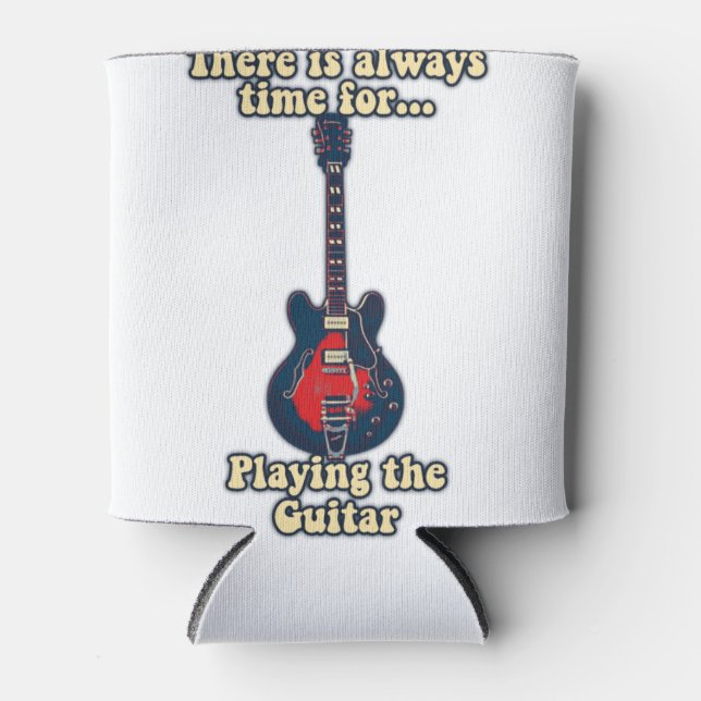 Es ist immer Zeit, Gitarre zu spielen Dosenkühler (Vorderseite)
