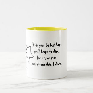 Es ist in Ihrer dunkelsten Stunde, die Sie glänzen Zweifarbige Tasse
