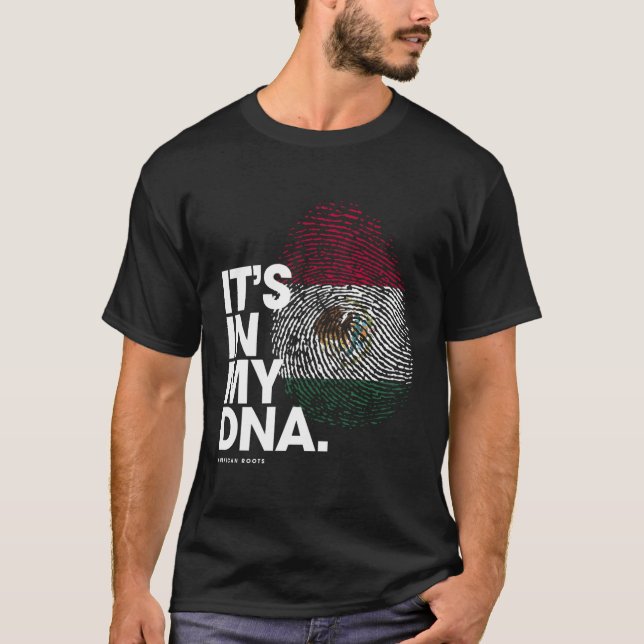 Es ist in meinem Dna Mexico Flag Shirt mexikanisch (Vorderseite)