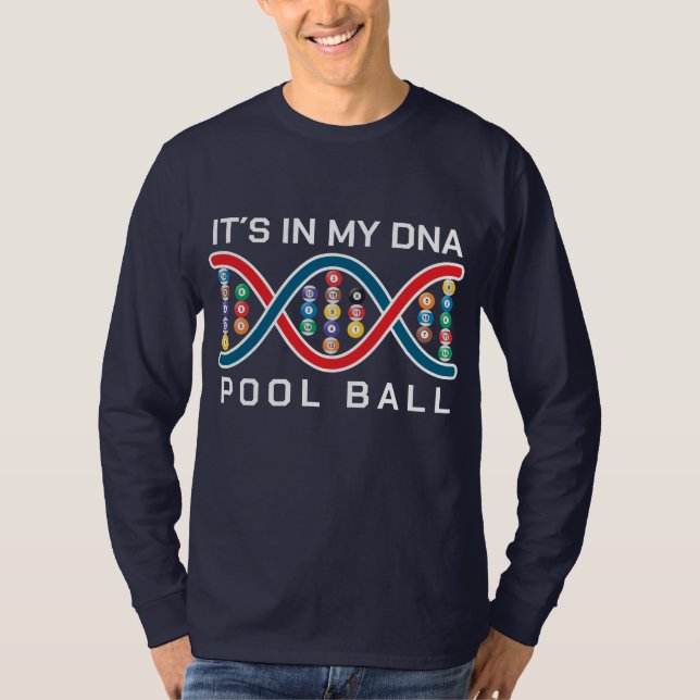 Es ist in meinem DNA-Pool-Ball T-Shirt (Vorderseite)