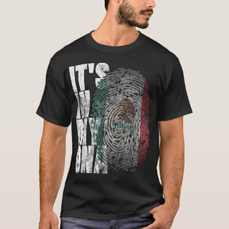 Es ist in meinem mexikanischen DNA-Shirt Proud His T-Shirt