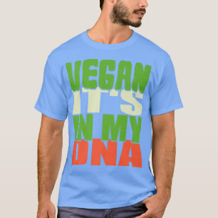 Es ist in meiner DNA Vegane Tier Lover Vegetarier T-Shirt