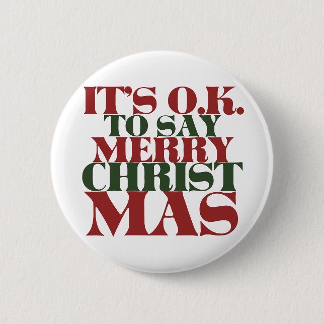 Es ist in Ordnung, frohe Weihnachten zu sagen Button (Vorderseite)