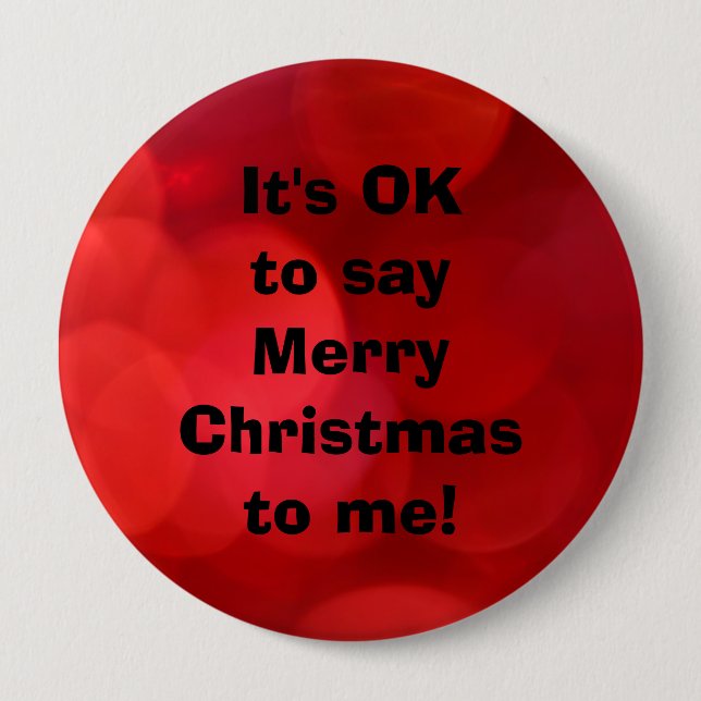 "Es ist in Ordnung, mir Frohe Weihnachten zu sagen Button (Vorderseite)