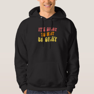 Es ist in Ordnung, nicht das Bewusstsein für psych Hoodie