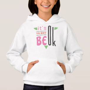 Es ist in Ordnung, nicht in Ordnung zu sein Hoodie