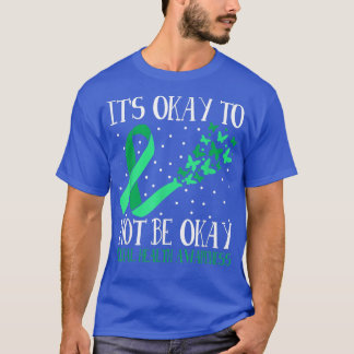 Es ist in Ordnung, nicht zu sein, das Bewusstsein  T-Shirt