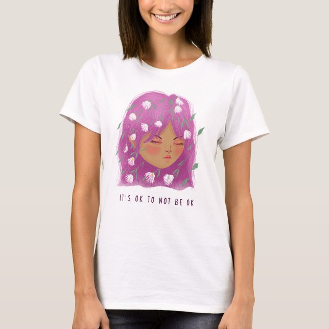 Es ist in Ordnung, nicht zu sein psychische Gesund T-Shirt (Vorderseite)