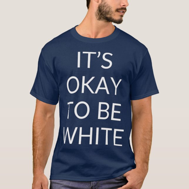 Es ist in Ordnung, weiße Premium zu sein T-Shirt (Vorderseite)