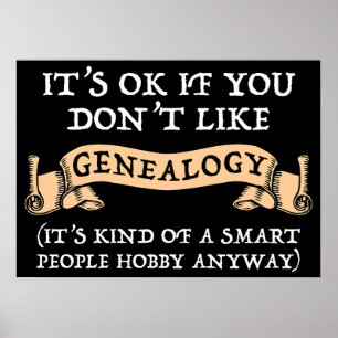 Es ist in Ordnung, wenn man Genealogie nicht mag Poster
