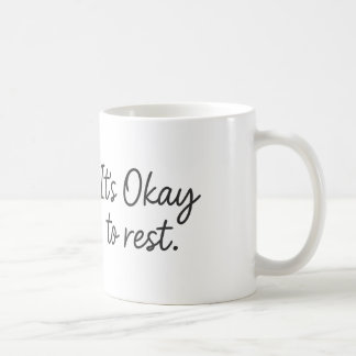 Es ist in Ordnung zur Erholung - Kaffeepause Tasse