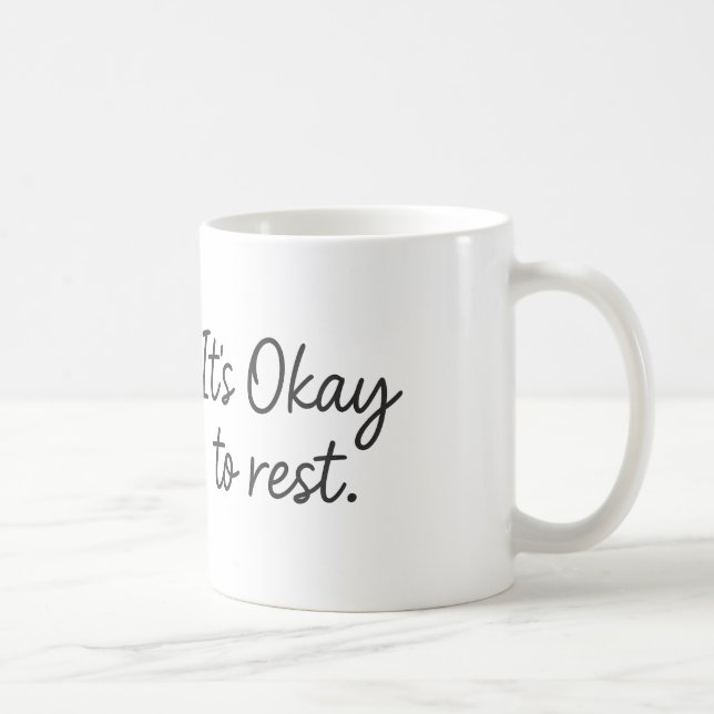 Es ist in Ordnung zur Erholung - Kaffeepause Tasse (Rechts)