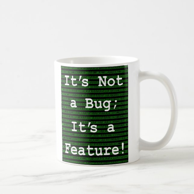 Es ist kein Fehler; es ist ein Feature! Kaffeetasse (Rechts)
