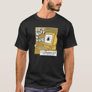 Es ist kein Fehler Undokumentierte Funktion Coder  T-Shirt