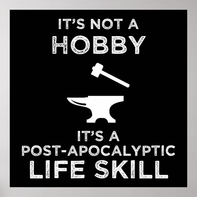 Es ist kein Hobby-Funny-Schmiedekunst Poster (Vorne)