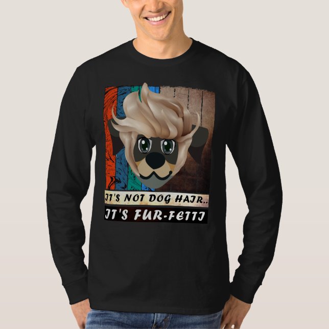 Es ist kein Hundefell, es ist Fur Fetti Rottweiler T-Shirt (Vorderseite)