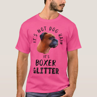 Es ist kein Hundehaar, es ist ein Zitat von Boxer- T-Shirt