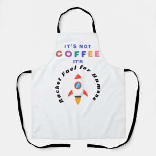 Es ist kein Kaffee, es ist Raketentreibstoff für M Schürze