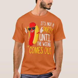 Es ist kein Party bis die Dackel herauskommt - hei T-Shirt