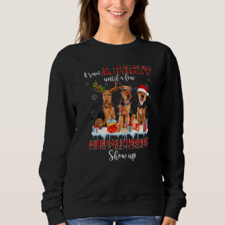 Es ist kein Party bis ein paar Airedale Terriers S Sweatshirt