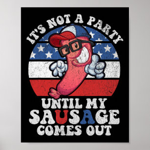 Es ist kein Party bis meine Wurst lustig ist 4 Poster