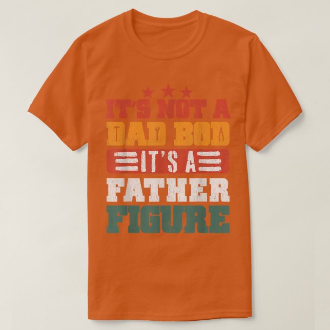 Es ist kein Vater, es ist eine Vaterfigur, lustige T-Shirt (Design vorne)