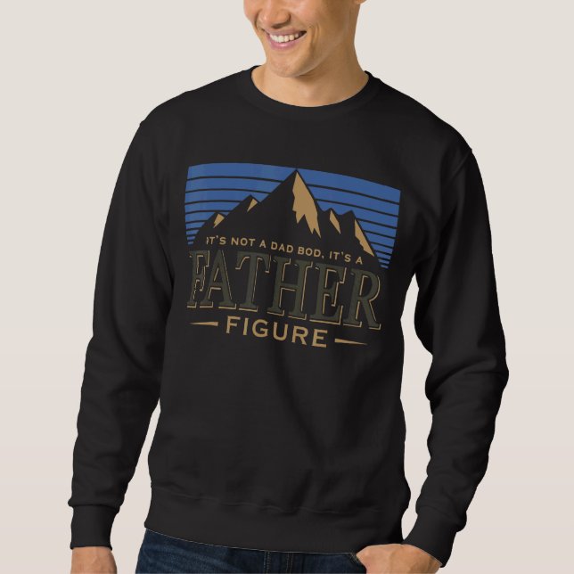 Es ist kein Vater, sondern ein Vater, der Vater is Sweatshirt (Vorderseite)