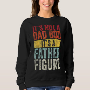 Es ist kein Vater, sondern ein Vater-Schauspieler Sweatshirt