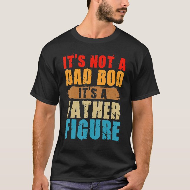 Es ist kein Vater, sondern ein Vaterfigur T-Shirt (Vorderseite)