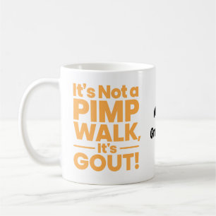 Es ist kein Zuhälter-Gang, es ist Gicht Lustiger G Kaffeetasse