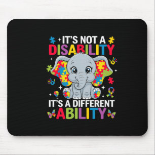 Es ist keine Behinderung, es ist eine andere Fähig Mousepad
