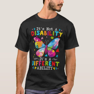 Es ist keine Behinderung, es ist eine andere Fähig T-Shirt