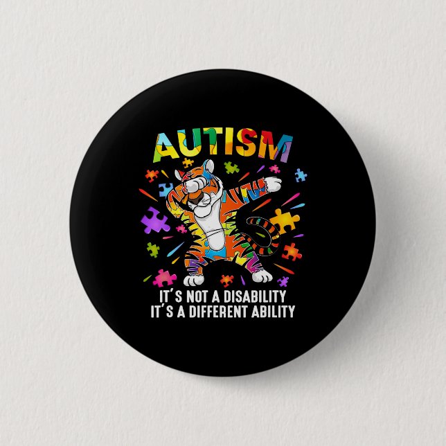 Es ist keine Behinderung Tiger Autismus Bewusstsei Button (Vorderseite)