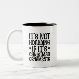 Es ist keine Hortung, wenn es Weihnachtsdekoration Zweifarbige Tasse