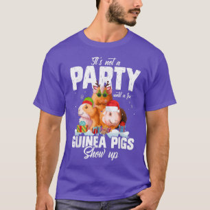 Es ist keine Party, bis ein paar Meerschweinchen a T-Shirt