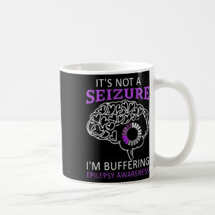 Es ist keine Seizure, die ich mir Epilepsie Awaren Kaffeetasse