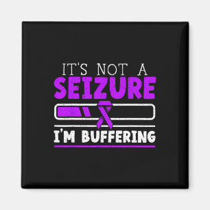 Es ist keine Seizure, die ich mir Epilepsie Awaren Magnet