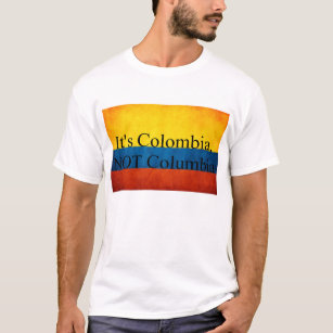 Es ist Kolumbien, NICHT Kolumbien T-Shirt