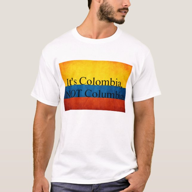 Es ist Kolumbien, NICHT Kolumbien T-Shirt (Vorderseite)