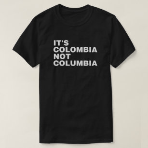 Es ist Kolumbien nicht Kolumbien T-Shirt