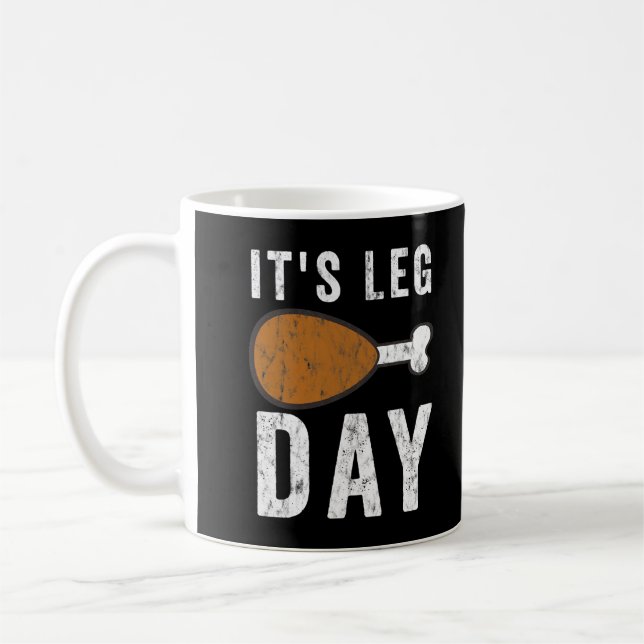 Es ist Leg Day Türkei Erntedank Day Pajamas Funny Kaffeetasse (Links)