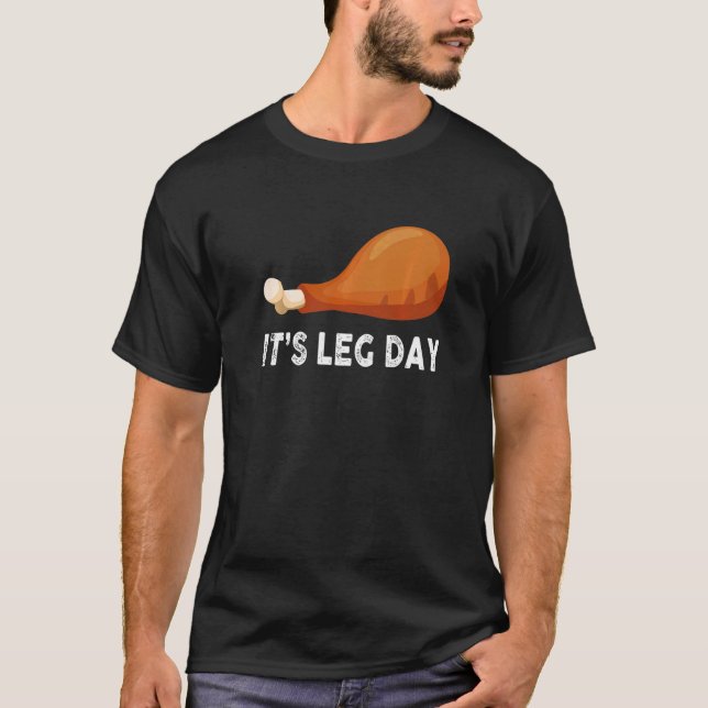 Es ist Leg Day Türkei Erntedank Männer Frauen Kind T-Shirt (Vorderseite)