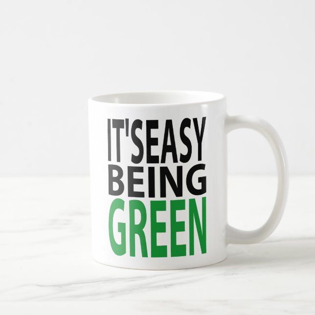 ES IST LEICHT, GRÜN ZU SEIN KAFFEETASSE (Rechts)
