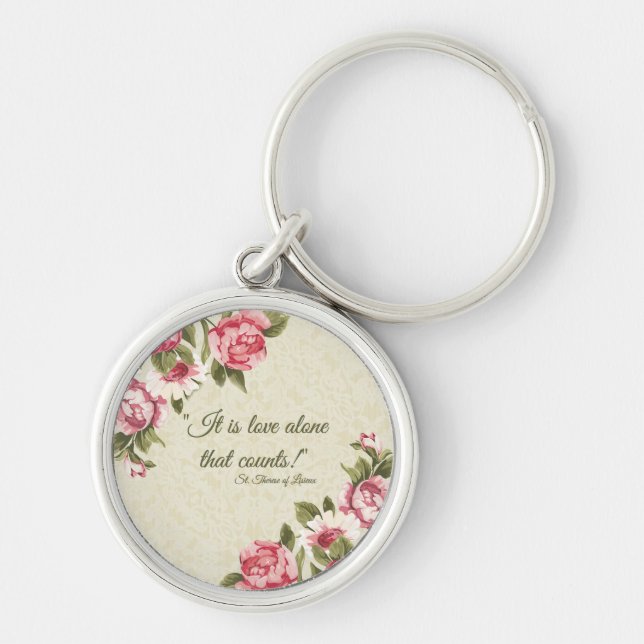 "Es ist Liebe allein, die zählt." St. Therese Schlüsselanhänger (Vorne)