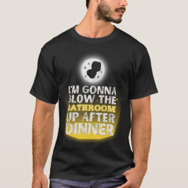 Es ist lustig, dass ich nach dem Abendessen das Ba T-Shirt