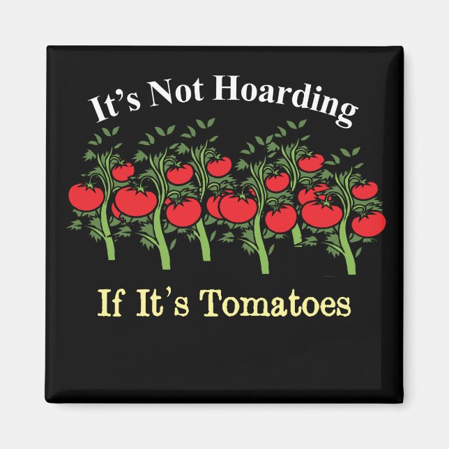 Es ist lustig, nicht zu hassen, wenn es Tomaten is Magnet (Vorne)