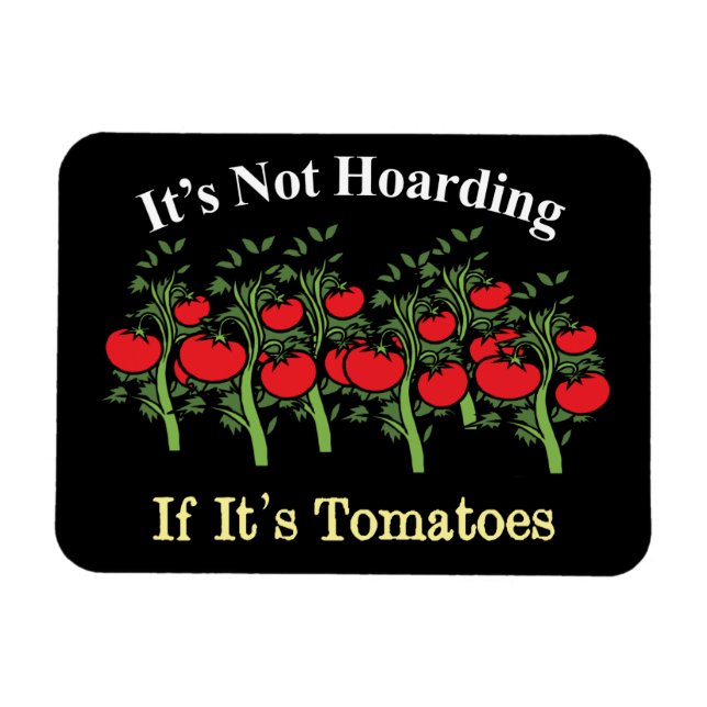 Es ist lustig, nicht zu hassen, wenn es Tomaten is Magnet (Horizontal)