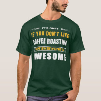 Es ist lustig, wenn Sie keinen Kaffee zum Kaffee t T-Shirt
