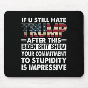 Es ist lustig, wenn wir Trump nach diesem Biden im Mousepad